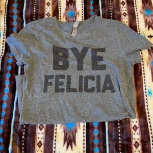Bye Felicia shirt